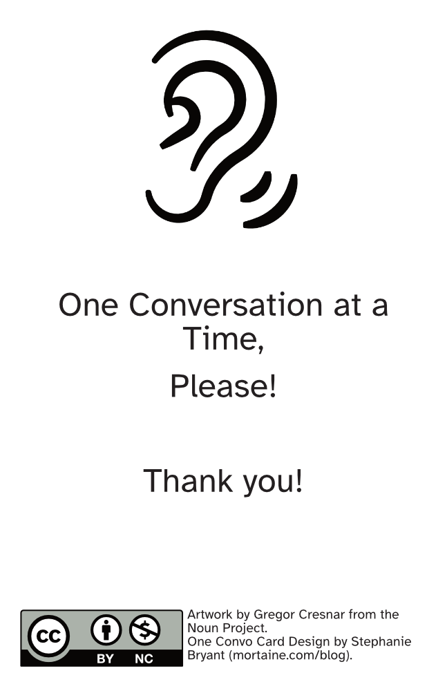 A large icon of an ear with the text "One Conversation at a Time, Please! Thank You"